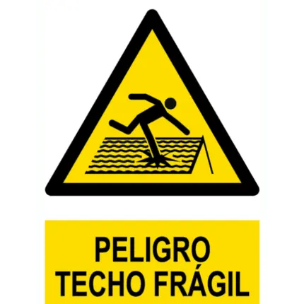Señal / Cartel de Peligro. Techo frágil