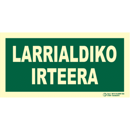 Señal / Cartel Larrialdiko irteera. Monolingüe Clase B