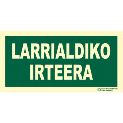 Señal / Cartel Larrialdiko irteera. Monolingüe Clase B