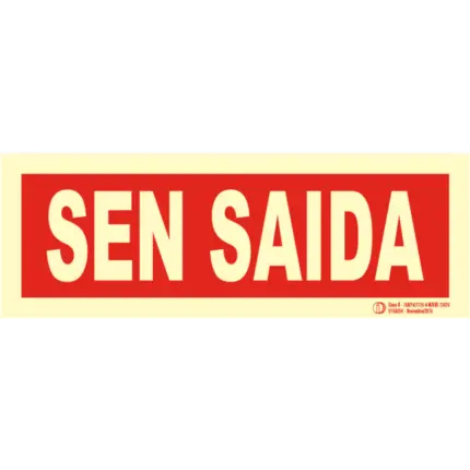 Señal / Cartel de Sen saida. Monolingüe. Clase B