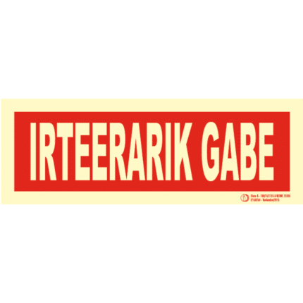 Señal / Cartel Irteerarik gabe. Bilingüe Clase B