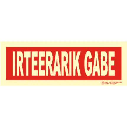 Señal / Cartel Irteerarik gabe. Bilingüe Clase B