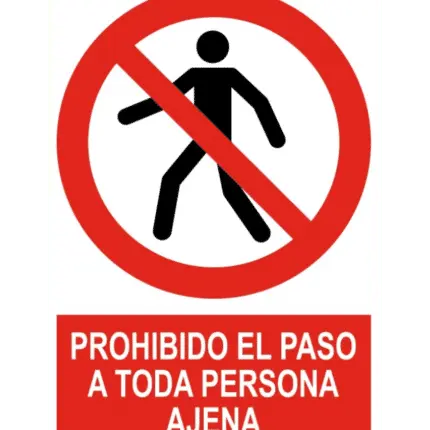 Señal / Cartel de Prohibido el paso a toda persona ajena