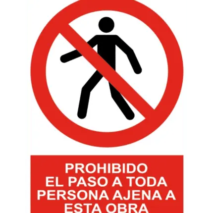 Señal / Cartel de Prohibido paso persona ajena esta obra