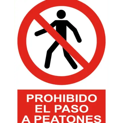 Señal / Cartel de Prohibido el paso a peatones