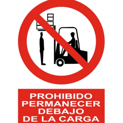 Señal / Cartel de Prohibido permanecer debajo de la carga