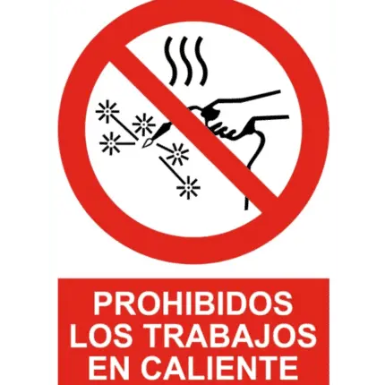 Señal / Cartel de Prohibido los trabajos en caliente