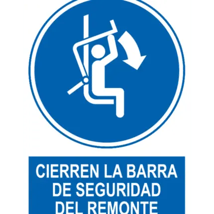 Señal / Cartel de Cierren barra de seguridad del remonte