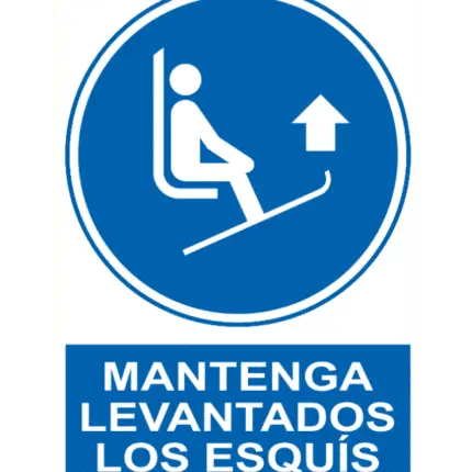 Señal / Cartel de Mantenga levantados los esquís